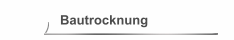 Bautrocknung